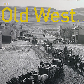 image of the book:  The Old West Then and Now